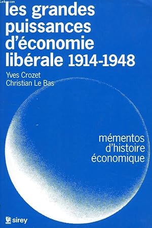 Bild des Verkufers fr LES GRANDES PUISSANCES D'ECONOMIE LIBERALE 1914-1948 zum Verkauf von Le-Livre