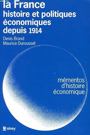 Seller image for LA FRANCE, HISTOIRE ET POLITIQUES ECONOMIQUES DEPUIS 1914 for sale by Le-Livre