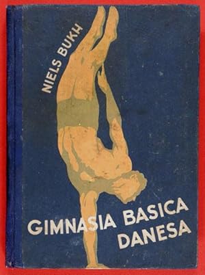 Bild des Verkufers fr Gimnasia Bsica Danesa / traduccin directa de la tercera edicin danesa por Esteban Garbarini Islas zum Verkauf von Lirolay