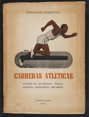 Carreras Atléticas : Historia de los Records, Técnica, Enseñanza, Entrenamiento, Reglamento