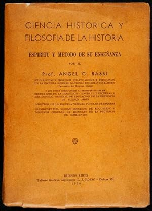 Ciencia Histórica y Filosofía de la Historia : Espíritu y Método de su Enseñanza