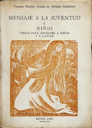 Imagen del vendedor de Mensaje a la Juventud y Ni�os : Versos para aprender a so�ar y a cantar a la venta por Lirolay