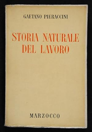 Seller image for Storia Naturale del Lavoro. Genealogia degli Arnesi ed Evoluzione della Mano for sale by Lirolay