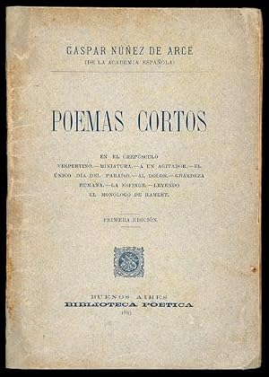 Seller image for Poemas Cortos. En el Crep�sculo ; Vespertino ; Miniatura ; � un Agitador ; El �nico D�a del Para�so ; Al Dolor ; Grandeza Humana ; La Esfinge ; Leyendo el Mon�logo de Hamlet for sale by Lirolay
