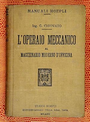 Imagen del vendedor de L'Operaio Meccanico al Macchinario Moderno D'Officina a la venta por Lirolay