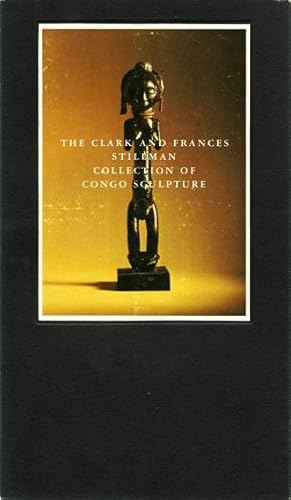 The Clark and Frances Stillman Collection of Congo Sculpture