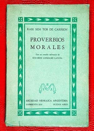 Seller image for Proverbios Morales / Com un estudio valorativo de Eduardo Gonz�lez Lanuza ; Notas de Antonio Portnoy for sale by Lirolay