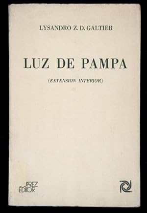 Seller image for Luz de Pampa. (Extensi�n Interior) for sale by Lirolay