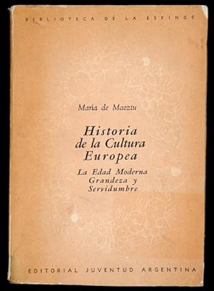 Historia de la Cultura Europea. La Edad Moderna: Grandeza y Servidumbre