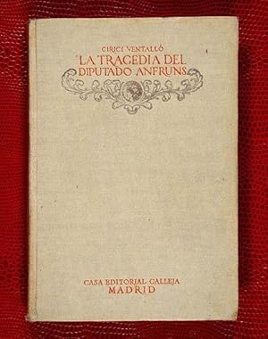 Seller image for La Tragedia del Diputado Anfr�ns : Novela de Costumbres Pol�ticas Contempor�neas for sale by Lirolay