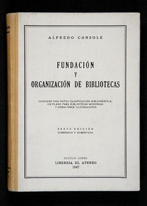 Seller image for Fundaci�n y Organizaci�n de Bibliotecas.- 6� edici�n corregida y aumentada for sale by Lirolay