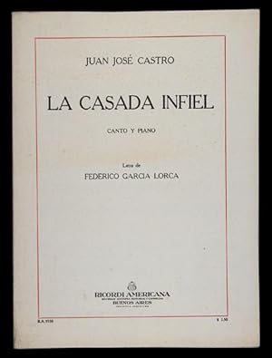 La Casada Infiel : Canto y piano / Juan José Castro ; letra de Federico Garcia Lorca