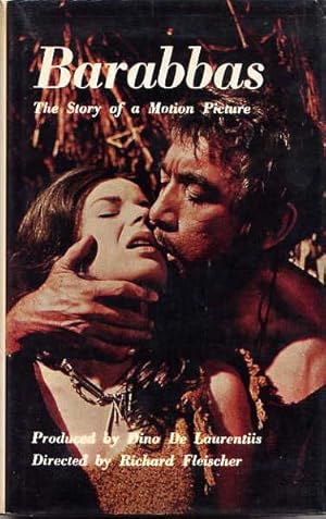 Seller image for Barabbas, The Story Of A Motion Picture for sale by Ira Joel Haber - Cinemage Books