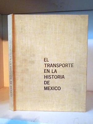 Image du vendeur pour El Transporte en la Historia de Mexico mis en vente par BRIMSTONES