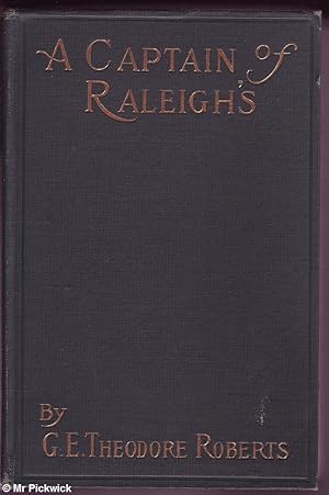 Image du vendeur pour A Captain of Raleigh's: A romance mis en vente par Mr Pickwick's Fine Old Books
