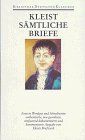 Sämtliche Werke und Briefe, Bd. 4., Briefe von und an Heinrich von Kleist : 1793 - 1811 / Heinric...