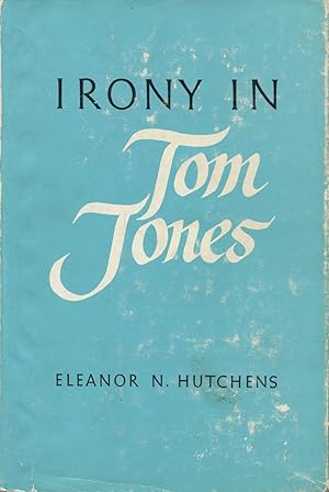 Seller image for Irony In Tom Jones for sale by Kenneth A. Himber