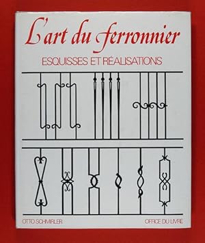 Immagine del venditore per L'Art du Ferronnier. Esquisses et Ralisations venduto da Lirolay