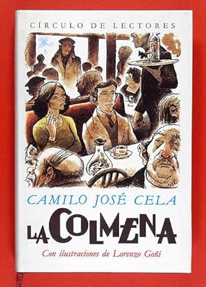 Imagen del vendedor de La Colmena / Con motivo del setenta y tres aniversario de Camilo Jos Cela, Crculo de Lectores edita nuevamente esta novela, especialmente ilustrada por Lorenzo Goi para la ocasin a la venta por Lirolay