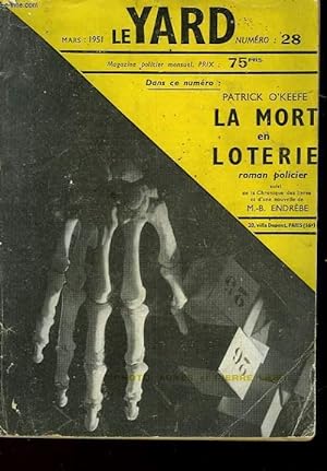 Seller image for LE YARD - NUMERO 28 - LA MORT EN LOTERIE - SUIVI DE - LA CHRONIQUE DES LIVRES - ET - D'UNE NOUVELLE DE M.B. ENDREBE for sale by Le-Livre
