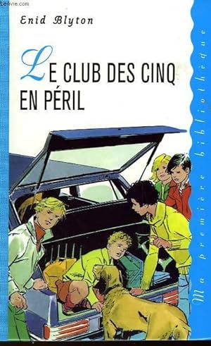 Image du vendeur pour LE CLUB DES CINQ EN PERIL mis en vente par Le-Livre