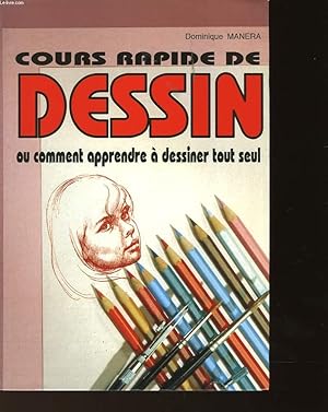 Bild des Verkufers fr COURS RAPIDE DE DESSIN OU COMMENT APPRENDRE A DESSINER TOUT SEUL zum Verkauf von Le-Livre