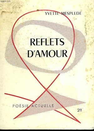 Image du vendeur pour REFLETS D'AMOUR mis en vente par Le-Livre