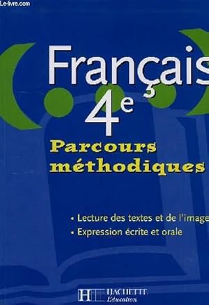 FRANCAIS 4e, PARCOURS METHODIQUES