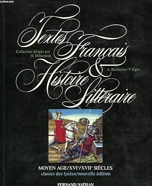 Seller image for TEXTES FRANCAIS ET HISTOIRE LITTERAIRE, MOYEN AGE, XVIe, XVIIe SIECLES, CLASSES DES LYCEES for sale by Le-Livre