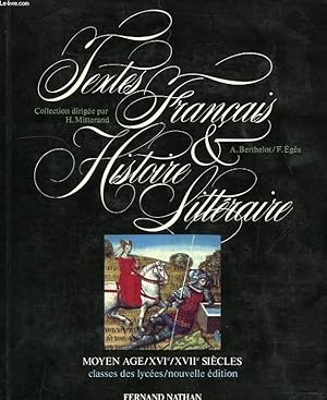 Immagine del venditore per TEXTES FRANCAIS ET HISTOIRE LITTERAIRE, MOYEN AGE, XVIe, XVIIe SIECLES, CLASSES DES LYCEES venduto da Le-Livre