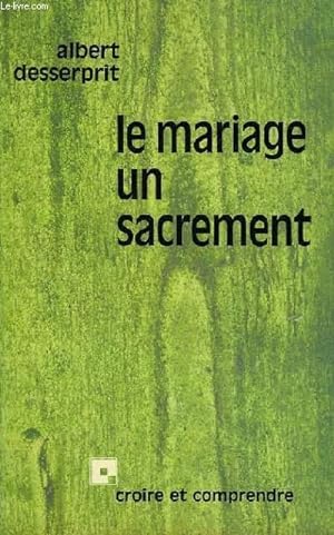 Imagen del vendedor de LE MARIAGE, UN SACREMENT a la venta por Le-Livre