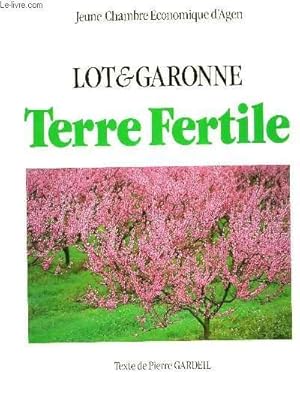 Bild des Verkufers fr LOT-ET-GARONNE, TERRE FERTILE zum Verkauf von Le-Livre