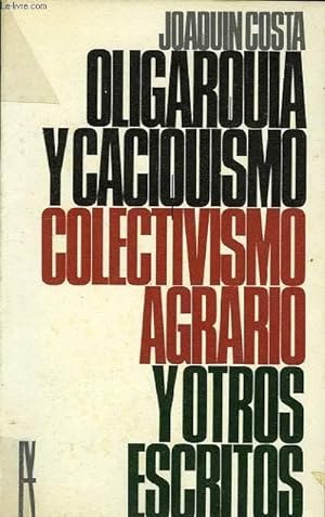 Imagen del vendedor de OLIGARQUIA Y CACIQUISMO, COLECTIVISMO AGRARIO Y OTROS ESCRITOS (ANTOLOGIA) a la venta por Le-Livre