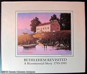 Seller image for Bethlehem Revisited: A Bicentennial Story, 1793-1993 for sale by Dennis Holzman Antiques