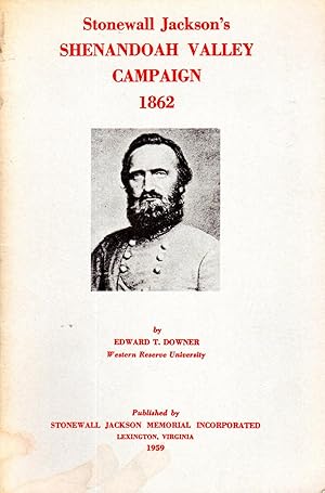 Bild des Verkufers fr Stonewall Jackson's Shenandoah Valley Campaign, 1862 zum Verkauf von Dorley House Books, Inc.