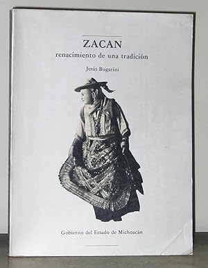 Zacan : Renacimiento De Una Tradición