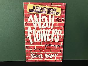 Wall Flowers: A Collection of Australian Graffiti