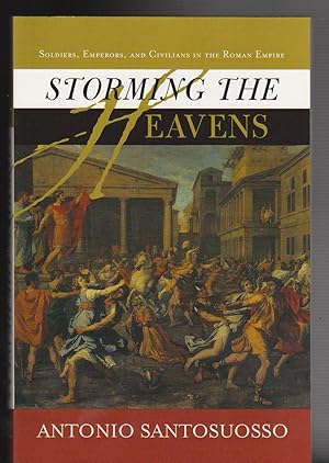 Imagen del vendedor de STORMING THE HEAVENS. Soldiers, Emperors and Civilians in the Roman Empire a la venta por BOOK NOW