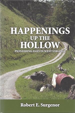 Immagine del venditore per Happenings Up the Hollow: Pioneering Days in West Virginia venduto da Book Dispensary