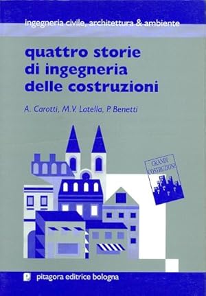 Quattro storie di ingegneria delle costruzioni