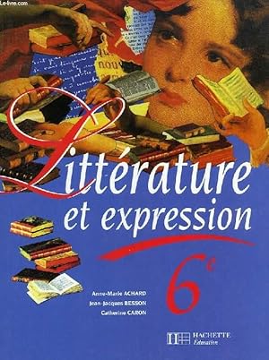 Image du vendeur pour LITTERATURE ET EXPRESSION, 6e mis en vente par Le-Livre