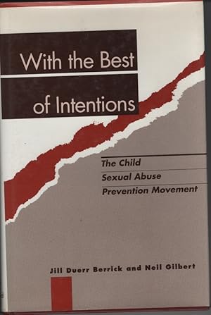Seller image for With the Best of Intentions The Child Sexual Abuse Prevention Movement for sale by Dromanabooks