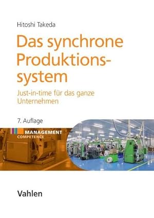 Seller image for Das synchrone Produktionssystem : Just-in-time fr das ganze Unternehmen for sale by AHA-BUCH GmbH