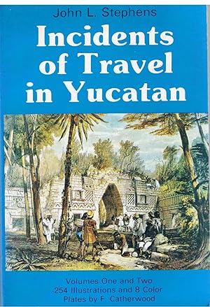 Incidents of travel in Yucatan - volumes One and Two