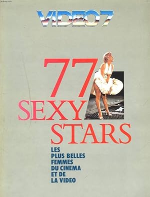 Seller image for 77 SEXY STARS. LES PLUS BELLES FEMMES DU CINEMA ET DE LA VIDEO. for sale by Le-Livre