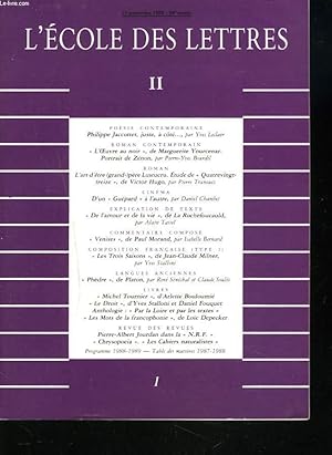 Immagine del venditore per L'ECOLE DES LETTRES, SECOND CYCLE, N1, 15 SEPT. 1988. PHILIPPE JACOTET, JUSTE A COTE / L'OEUVRE AU NOIR DE MARGUERITE YOURCENAR, PORTRAIT DE ZENON / D'UN GUEPARD  L'AUTRE par DANIEL CHAMBET/ DE L'AMOUR ET DE LA VIE DE LA ROCHEFOUCAULD / . venduto da Le-Livre