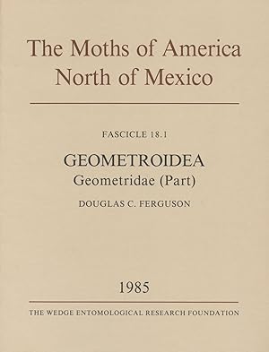 Imagen del vendedor de The Moths of America North of Mexico, including Greenland. Fascicle 18.1. Geometroidea: Geometridae (in part): Subfamily Geometrinae a la venta por Entomological Reprint Specialists