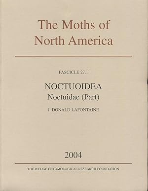 The Moths of America North of Mexico, including Greenland. Fascicle 27.1. Noctuoidea: Noctuidae (...