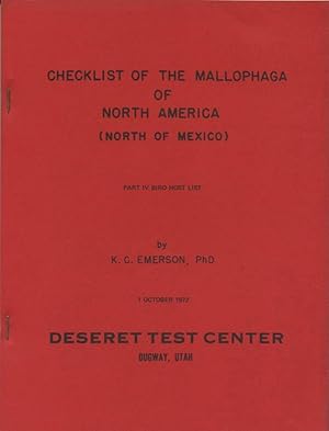 Seller image for Checklist of the Mallophaga of North America (North of Mexico), Part IV: Bird Host List. [NOTE: title on title page differs: "The Species of Mallophaga Found on North American Birds (North of Mexico)"] for sale by Entomological Reprint Specialists