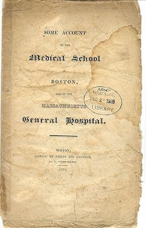 SOME ACCOUNT OF THE MEDICAL SCHOOL IN BOSTON, AND OF THE MASSACHUSETTS GENERAL HOSPITAL
